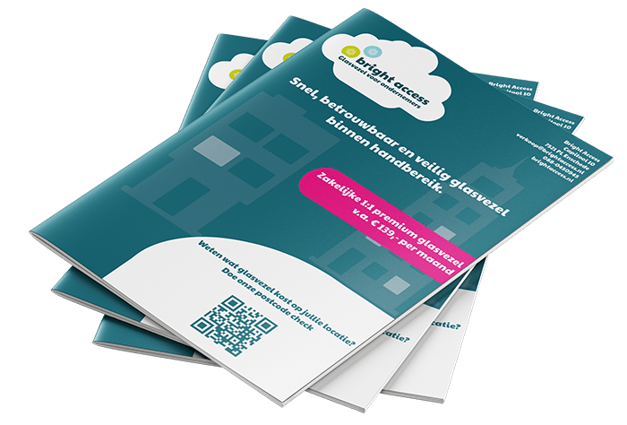 Brochure Bright Access - glasvezel voor ondernemers Bright Access informatie brochure alles over zakelijk glasvezel. Veilig, neutraal, betrouwbaar. Bright Access